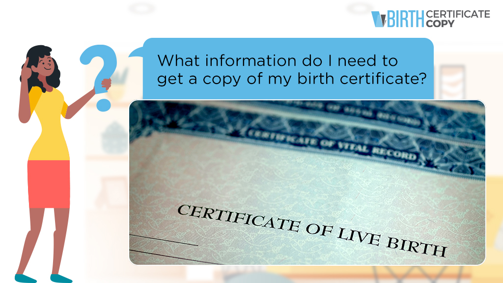 Woman asking what information does she need to get a copy of her birth certificate