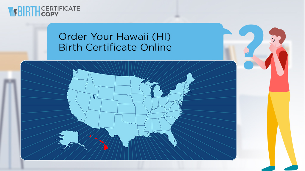 Man asking how to order a birth certificate in Hawaii