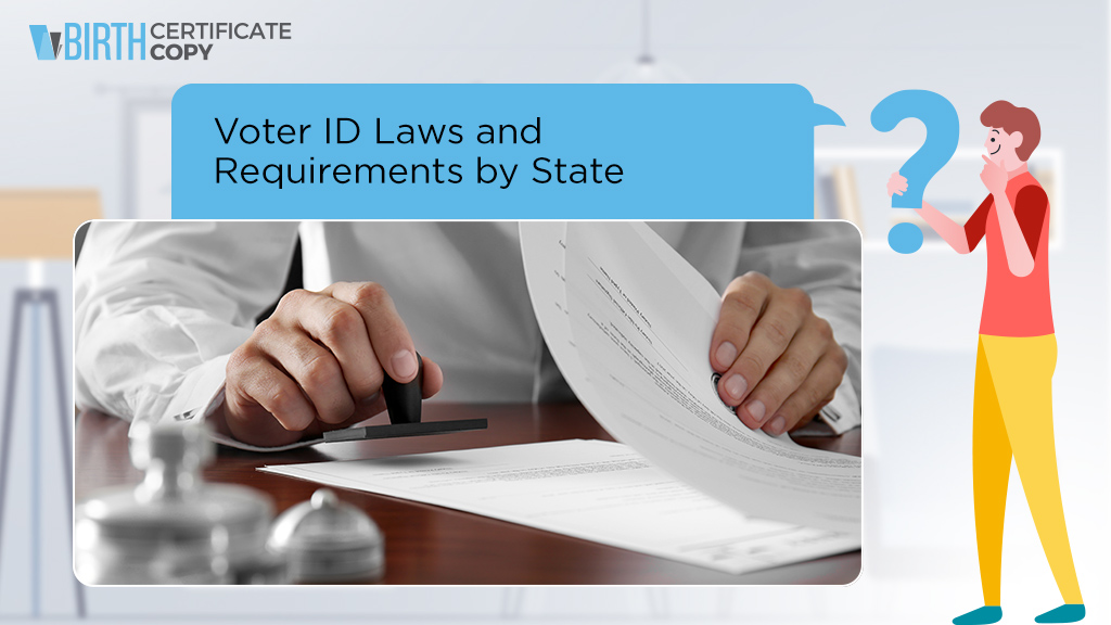 Voter ID Laws and Requirements by State Birth Certificate Copy