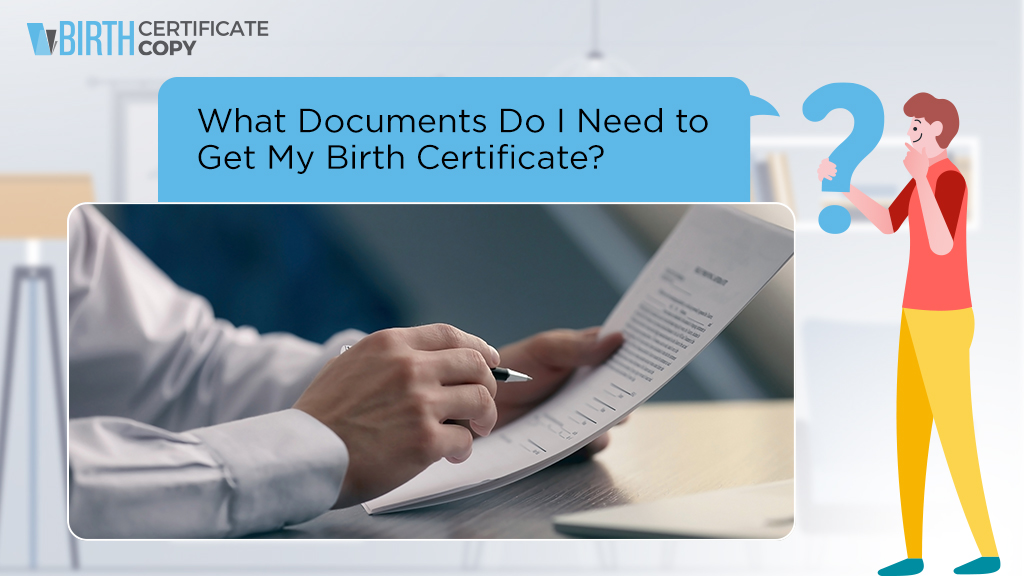 Man asking what documents does he needs to get his birth certificate