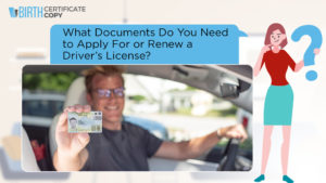 Documents to Apply For a Driver’s License - Birth Certificate Copy
