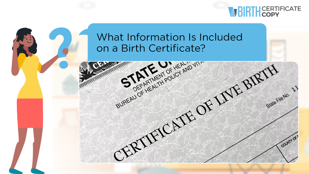 Woman asking what informations is included on a birth certificate