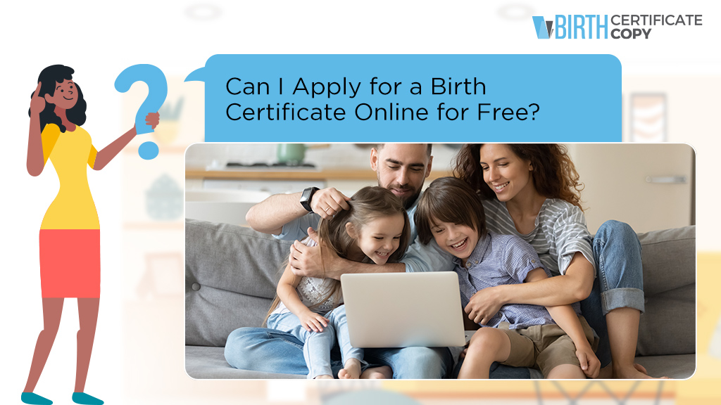 Woman asking if she can apply for a birth certificate online for free