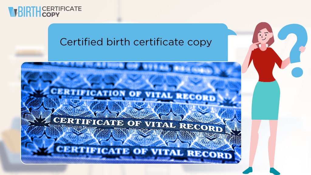 Woman asking the meaning of Certified Birth Certificate Copy